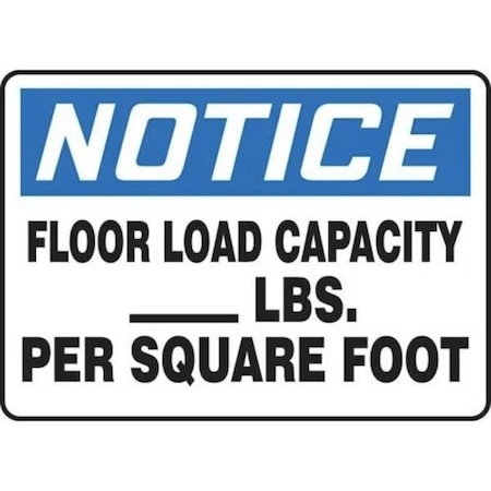 Accuform OSHA NOTICE SAFETY SIGN FLOOR LOAD MCAP801XP MCAP801XP